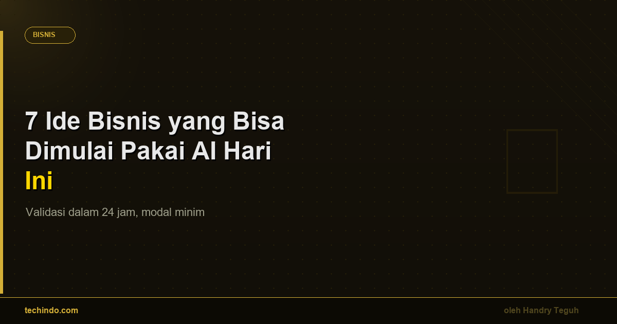 7 Ide Bisnis yang Bisa Dimulai Pakai AI Hari Ini