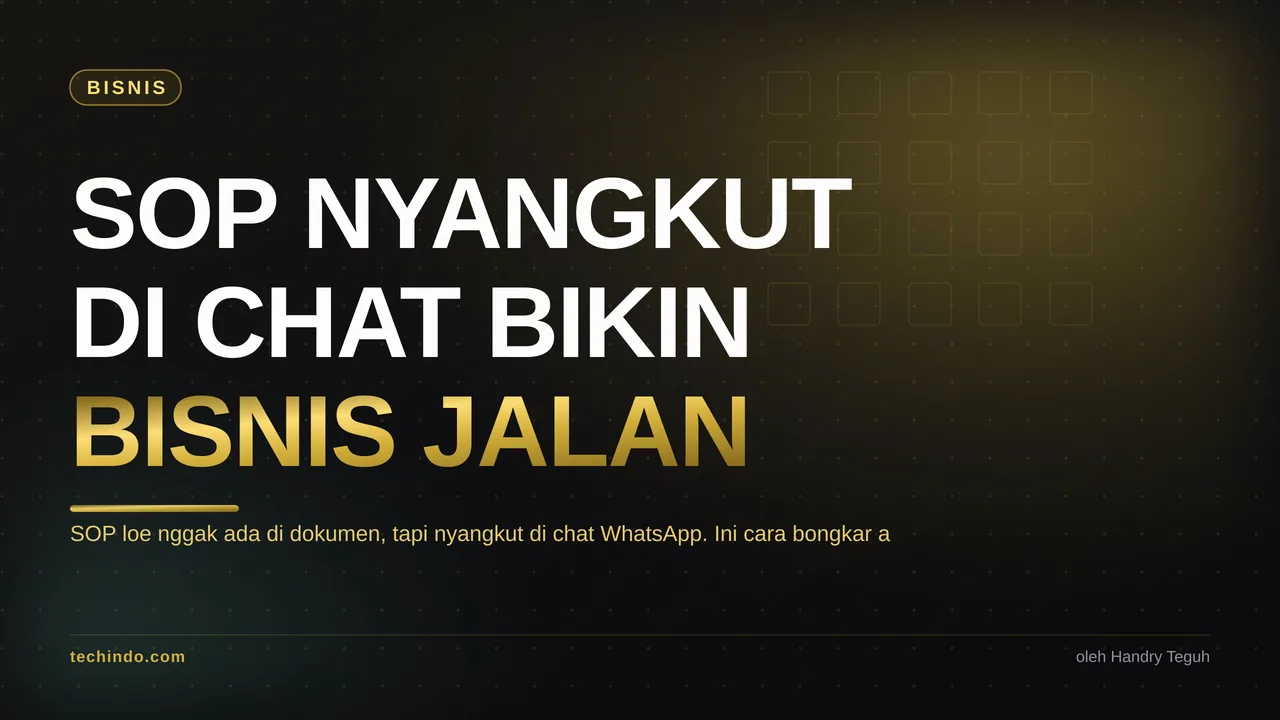 SOP Nyangkut di Chat Bikin Bisnis Jalan Tanpa Loe
