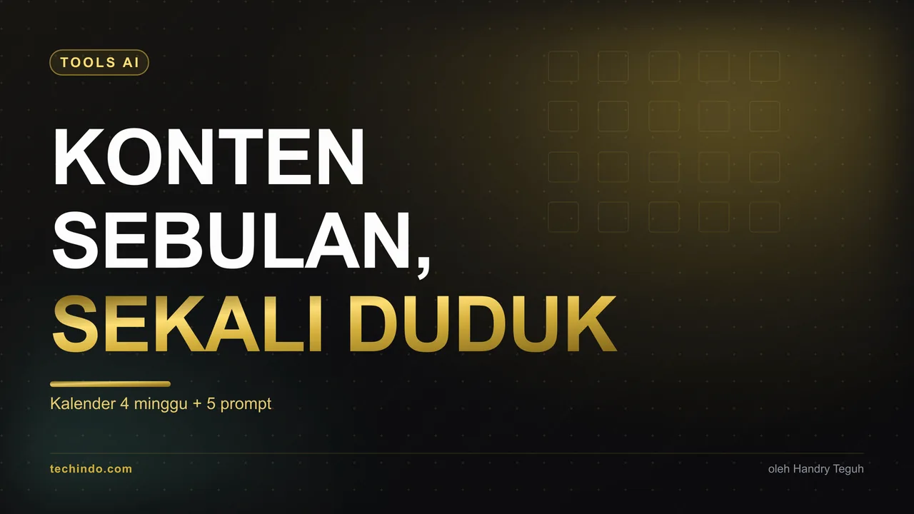Berhenti Mikir Konten Tiap Hari. Susun Sebulan Sekali Duduk Pakai AI